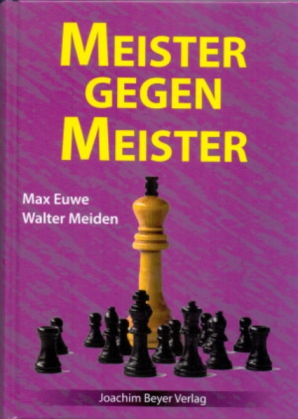 Euwe/Meiden, Meister gegen Meister